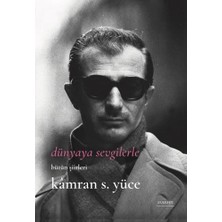 Dünyaya Sevgilerle - Bütün Şiirleri