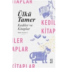 Kediler ve Kitaplar: Bütün Yazıları 3