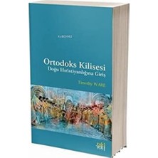Ortodoks Kilisesi - Doğu Hıristiyanlığına Giriş