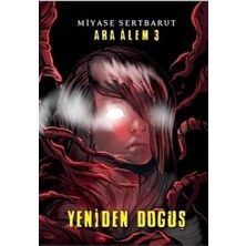 Ara Alem 3 Yeniden Doğuş