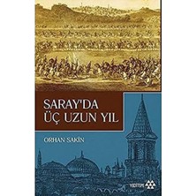 Saray'da Üç Uzun Yıl
