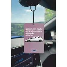 Promosyonik Gülmek Için Mutlu Olmayı Beklersen Gülmeden Ölürsün Tasarımlı Oto Kokusu