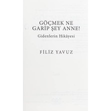 Göçmek Ne Garip Şey Anne!: Gidenlerin Hikayesi