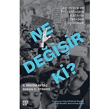 Ne Değişir Ki?: Seçimlere ve Protestolara Katılımı Yeniden Düşünmek