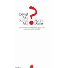 Devlet Aklı Kimin Aklı ?: Geri Kalmışlık ve Despotizm Kıskacında Imparatorluğun Çöküşü