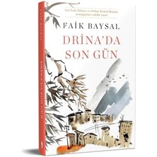 Drina’da Son Gün