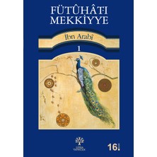 Fütuhat-I Mekkiyye 1 - Muhyiddin İbn Arabi