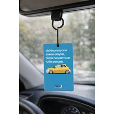 Promosyonik Sizi Depresyona Sokan Olaylar Bizim Hayatımızın Rutin Parçası Tasarımlı Oto Kokusu