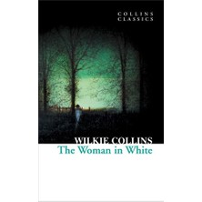 The Woman İn White (Collins Classics)-Wilkie Collins