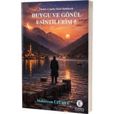 Elpida Yayıncılık Duygu ve Gönül Esintilerim - 5