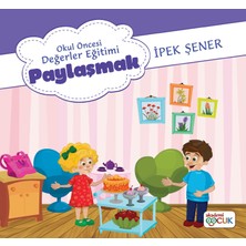 Akademi Çocuk Okul Öncesı Degerler Eğitimi - Paylasmak - Ipek Şener