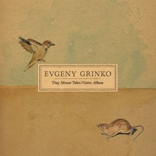 Plak İstasyonu Evgeny Grinko Tiny Mouse Tales / Naive Album Lp Plak