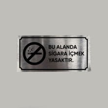 CRF Reklam Promosyon Matbaa Aluminyum Levha Bu Alanda Sigara Içmek Yasaktır Yazılı Arkası Yapışkanlı 10X20 cm