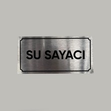 CRF Reklam Promosyon Matbaa Aluminyum Levha Su Sayacı Yazılı Arkası Yapışkanlı 10X20 cm