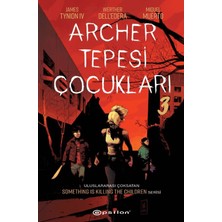 Epsilon Yayınevi Archer Tepesi Çocukları 3 - James Tynion IV