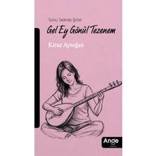 Ange Yayınları Gel Ey Gönül Tezenem
