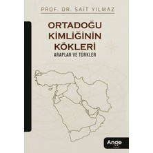 Ange Yayınları Ortadoğu Kimliğinin Kökleri Araplar ve Türkler