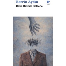 Alakarga Sanat Yayınları Baba Bizimle Gelsene