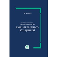 Devlet Ihale Kanunu ve Kamu Ihale Kanununa Tabi Kamu Yapım (Inşaat) Sözleşmeleri