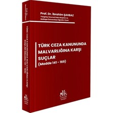 Türk Ceza Kanununda Malvarlığına Karşı Suçlar (Madde 141 - 169)