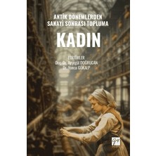 Gazi Kitabevi Antik Dönemlerden Sanayi Sonrası Topluma Kadın