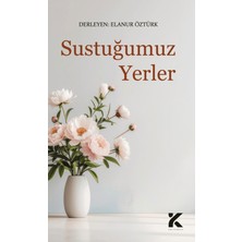 Kiba Yayımcılık Sustuğumuz Yerler