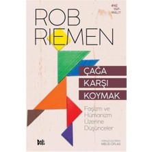 Delixa Çağa Karşı Koymak: Faşizm ve Hümanizm Üzerine Düşünceler