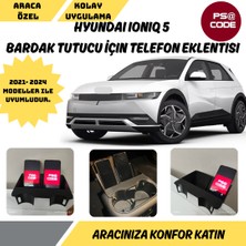 PSA Code Hyundai Ioniq 5  Bardak Tutucu Için Telefon Eklentisi 2021-2024 Modeller ile Uyumlu