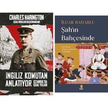 Kronik Kitap Ingiliz Komutan Anlatıyor: Istanbul’da Işgal Yılları... +1 Tarih Kitabı