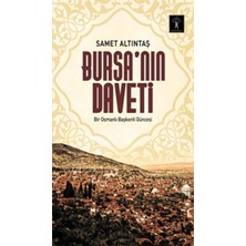 Bursa Nın Daveti  Bir Osmanlı Başkenti Güncesi