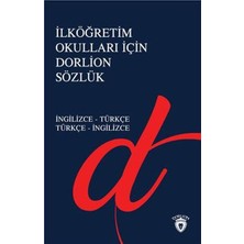 Ilköğretim Okulları Için Dorlion Sözlük - Ingilizce-Türkçe Türkçe-Ingilizce