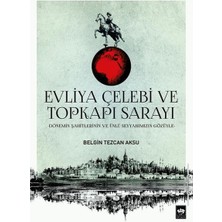 Evliya Çelebi ve Topkapı Sarayı