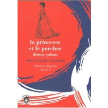 La Princesse Et Le Porcher Domuz Çobanı Fransızca Hikayeler Seviye 2