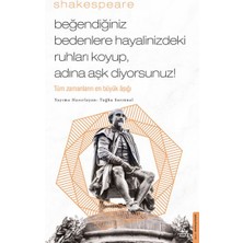 Beğendiğiniz Bedenlere Hayalinizdeki Ruhları Koyup Adına Aşk Diyorsunuz!