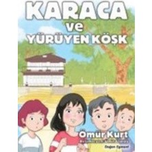 Karaca ve Yürüyen Köşk