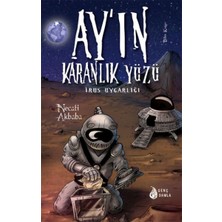 Ay'ın Karanlık Yüzündeki Irus Uygarlığı (Ciltli)