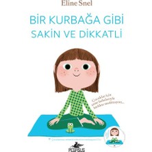 Bir Kurbağa Gibi Sakin ve Dikkatli