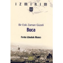 Bir Eski Zaman Güzeli: Buca / Izmirim - 12