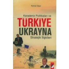 Karadeniz Politikaları ve Türkiye-Ukrayna Stratejik Ilişkileri