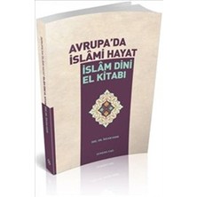 Avrupa'da Islami Hayat / Islam Dini El Kitabı