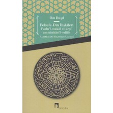 Felsefe - Din Ilişkileri  Faslu'l-Makal El-Keşfan Minhaci'l-Edille