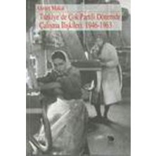 İrgit Store Türkiye’de Çok Partili Dönemde Çalışma Ilişkileri: 1946-1963