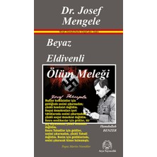 İrgit Store Beyaz Eldivenli Ölüm Meleği Dr. Josef Mengele