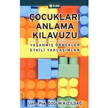 İrgit Store Çocukları Anlama Kılavuzu  Yaşanmış Örnekler Etkili Yaklaşımlar