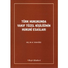 İrgit Store Türk Hukukunda Vakıf Tüzel Kişiliğinin Hukuki Esasları