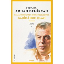 İrgit Store Gadir-I Hum Olayı / Hz. Ali'nin Hilafet Hakkı Meselesi