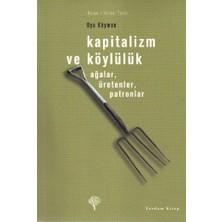 İrgit Store Kapitalizm ve Köylülük-Ağalar, Üretenler, Patronlar