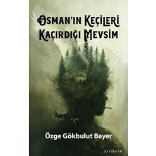 İrgit Store Osman’ın Keçileri Kaçırdığı Mevsim