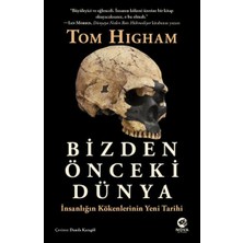 İrgit Store Bizden Önceki Dünya: Insanlığın Kökenlerinin Yeni Tarihi