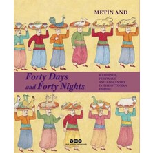 İrgit Store Forty Days And Forty Nights – Weddings, Festivals And Pageantry In The Ottoman Empire
